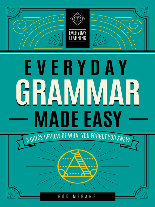 Title details for Everyday Grammar Made Easy by Rod Mebane - Available